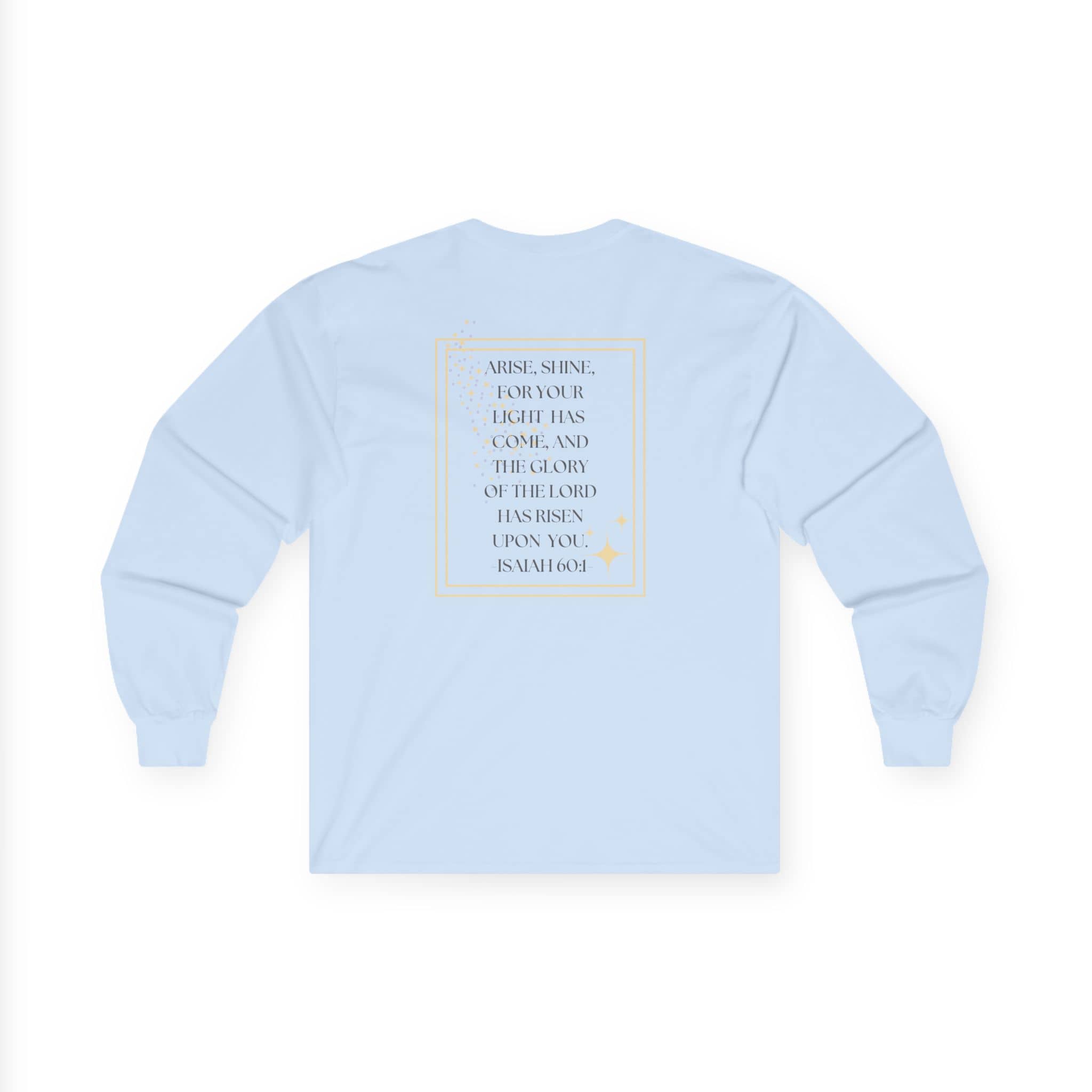 Arise and Shine Scripture design women's long sleeve shirt in light blue with inspirational text
