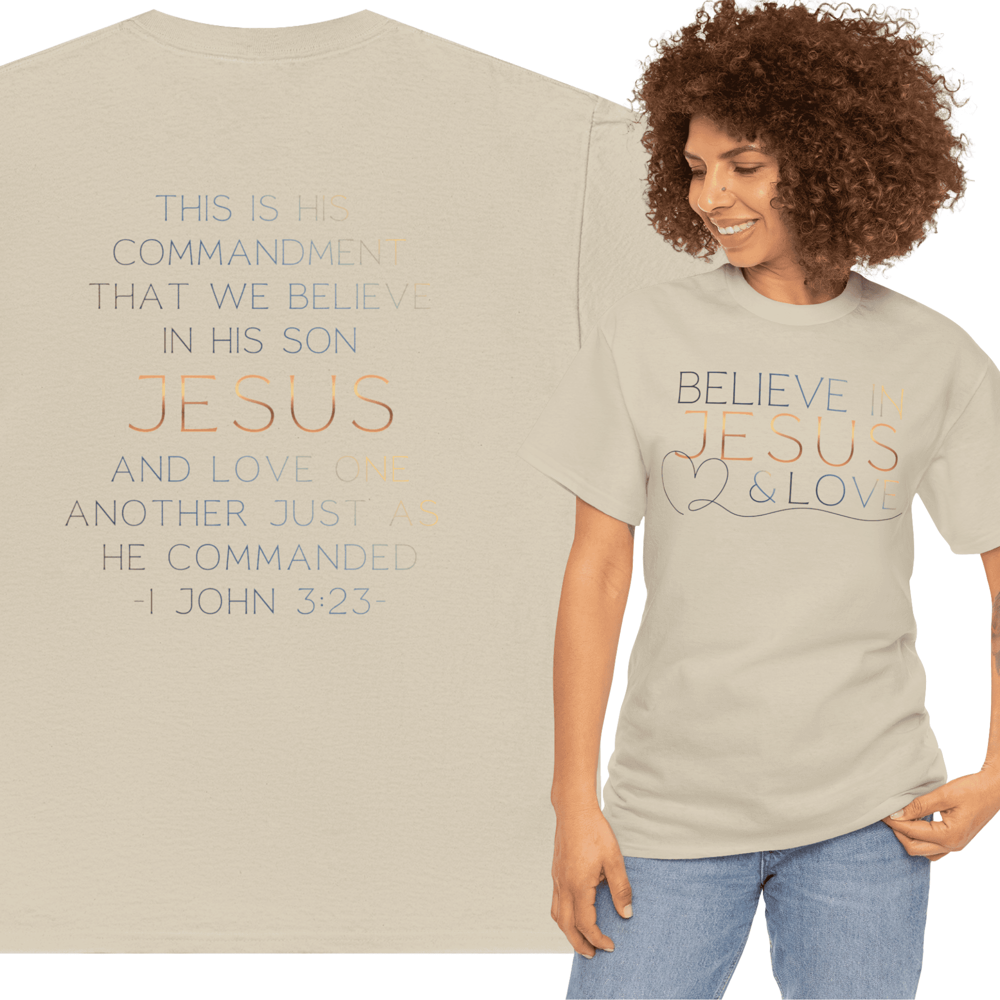 Believe In Jesus - Faith tee featuring inspirational verse and a casual fit for everyday wear
