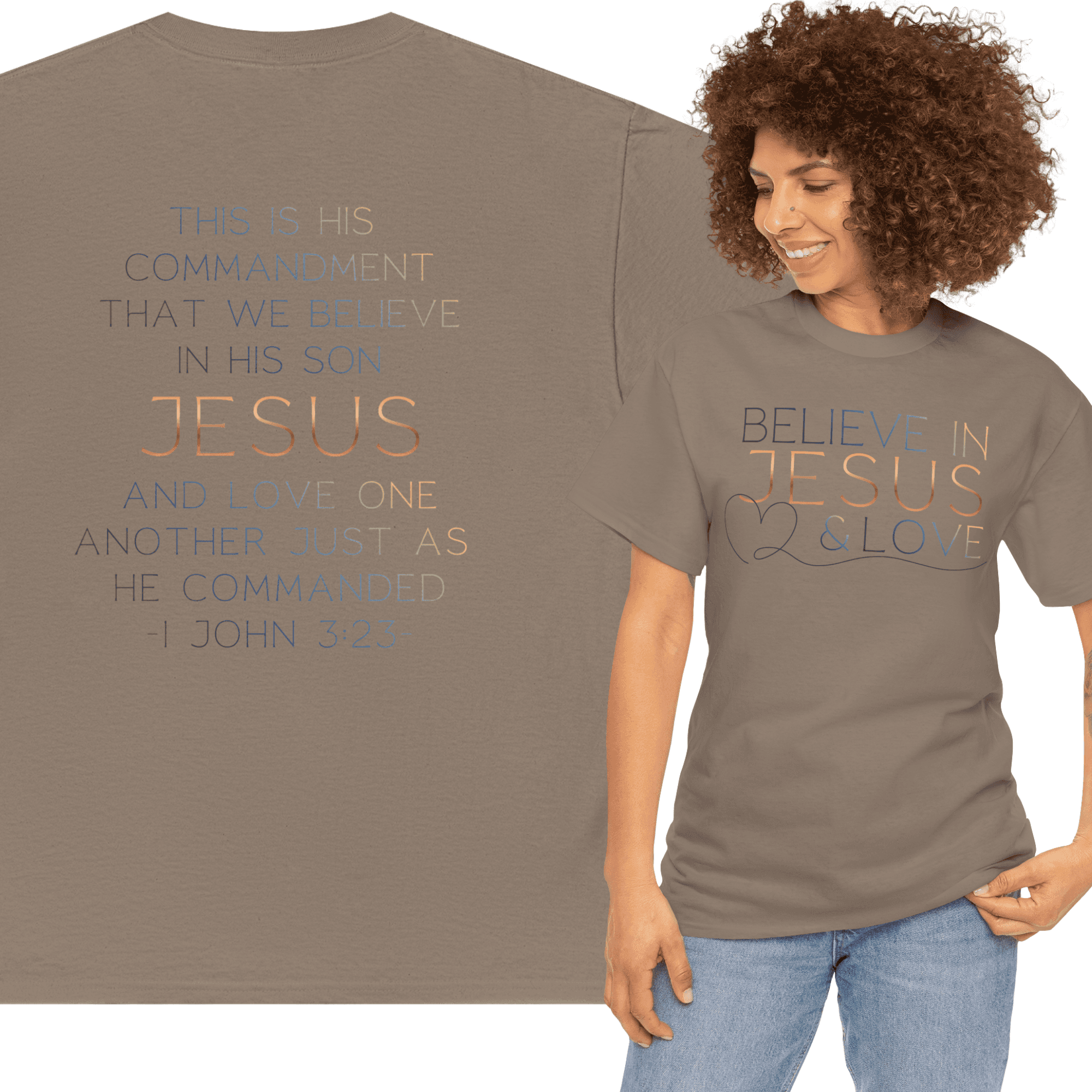 Believe In Jesus - Faith tee in taupe with motivational text about love and faith
