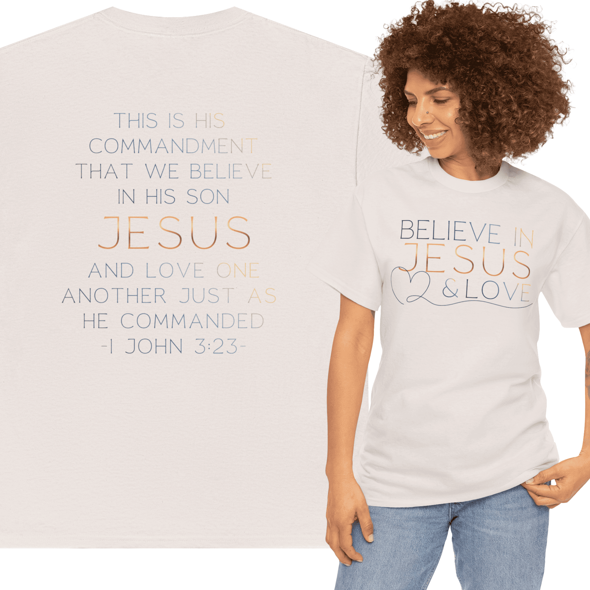 Believe In Jesus - Faith tee with inspirational text and a comfortable fit for daily wear