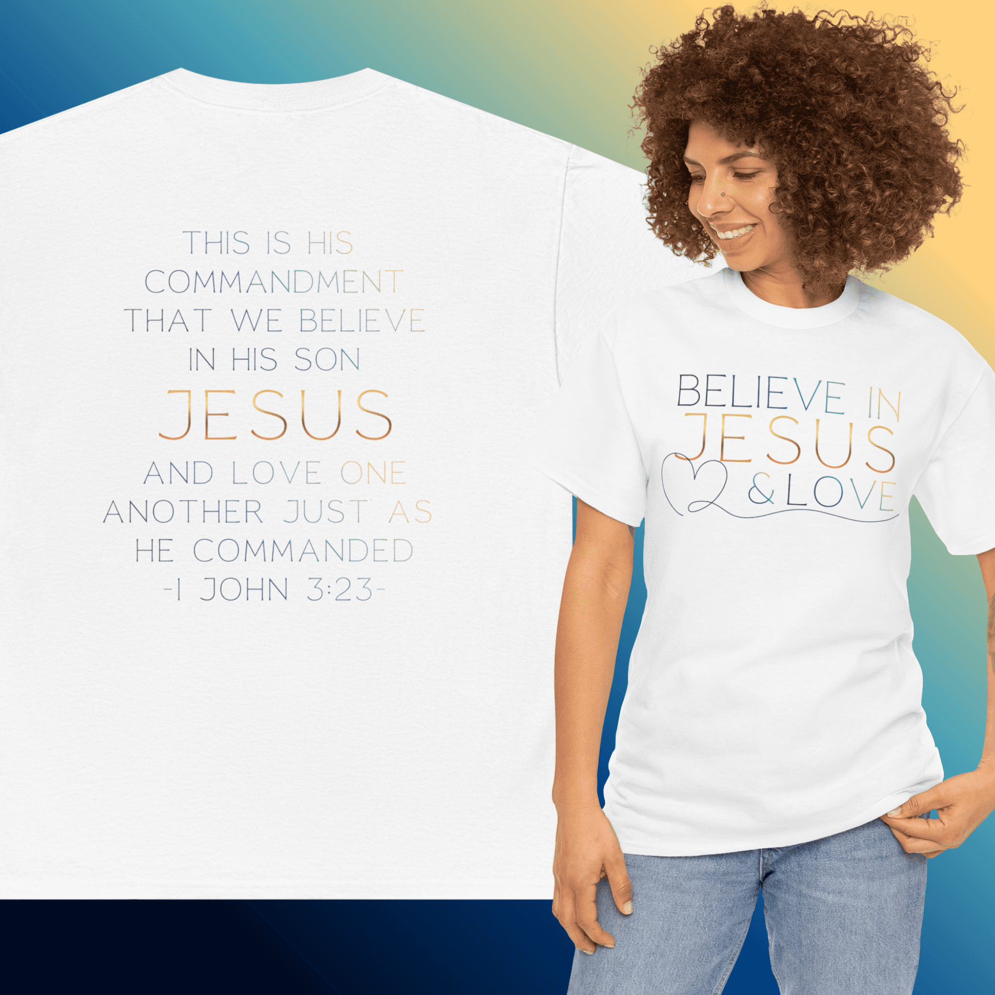 Believe In Jesus - Faith tee featuring uplifting scripture design on a white T-shirt