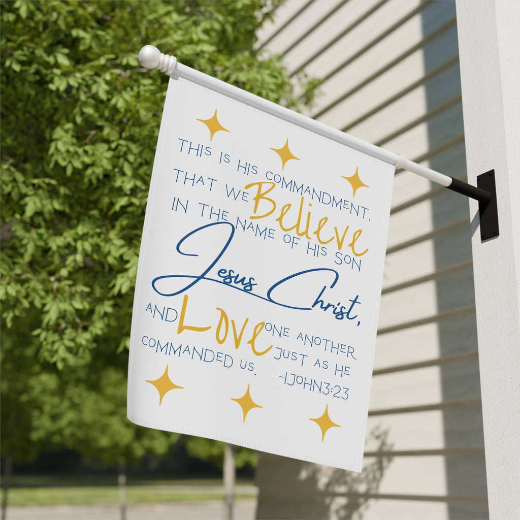 Bible verse house flag with a motivational quote about love and belief in Christ