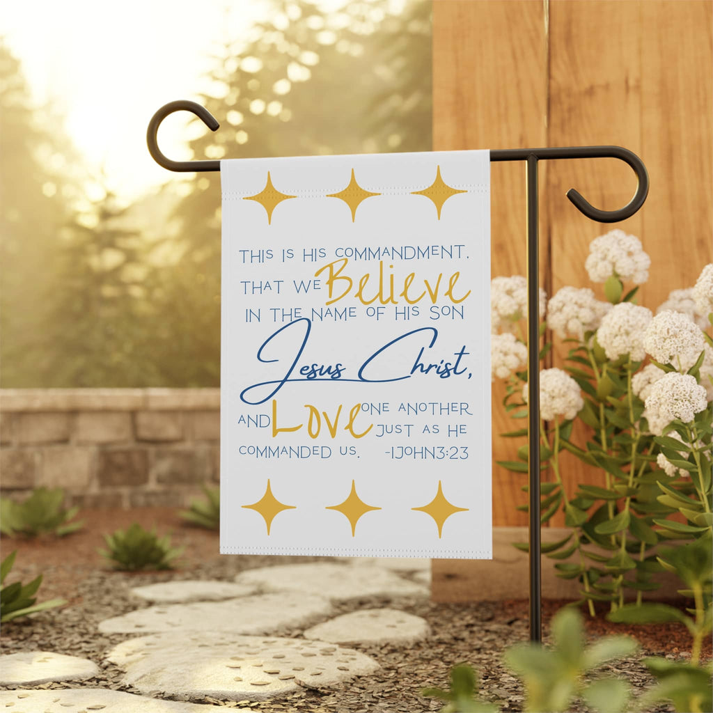 Christian garden banner featuring inspirational text about love and belief in Jesus Christ