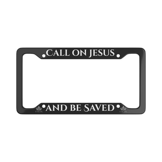 Christian license plate frame featuring 'Call on Jesus' and 'And Be Saved' text for personalizing vehicles