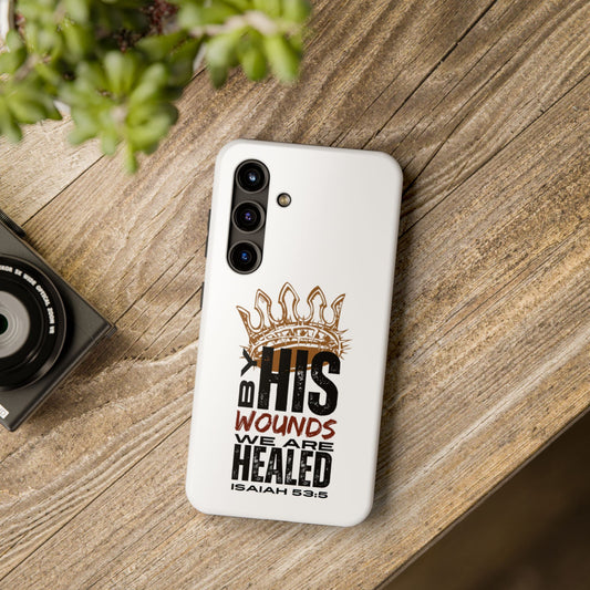 Christian tough phone case by Logos Co. with Isaiah 53:5 Bible verse and crown design on white