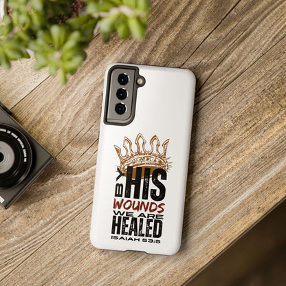 Christian tough phone case with Isaiah 53:5 scripture and crown design on white background