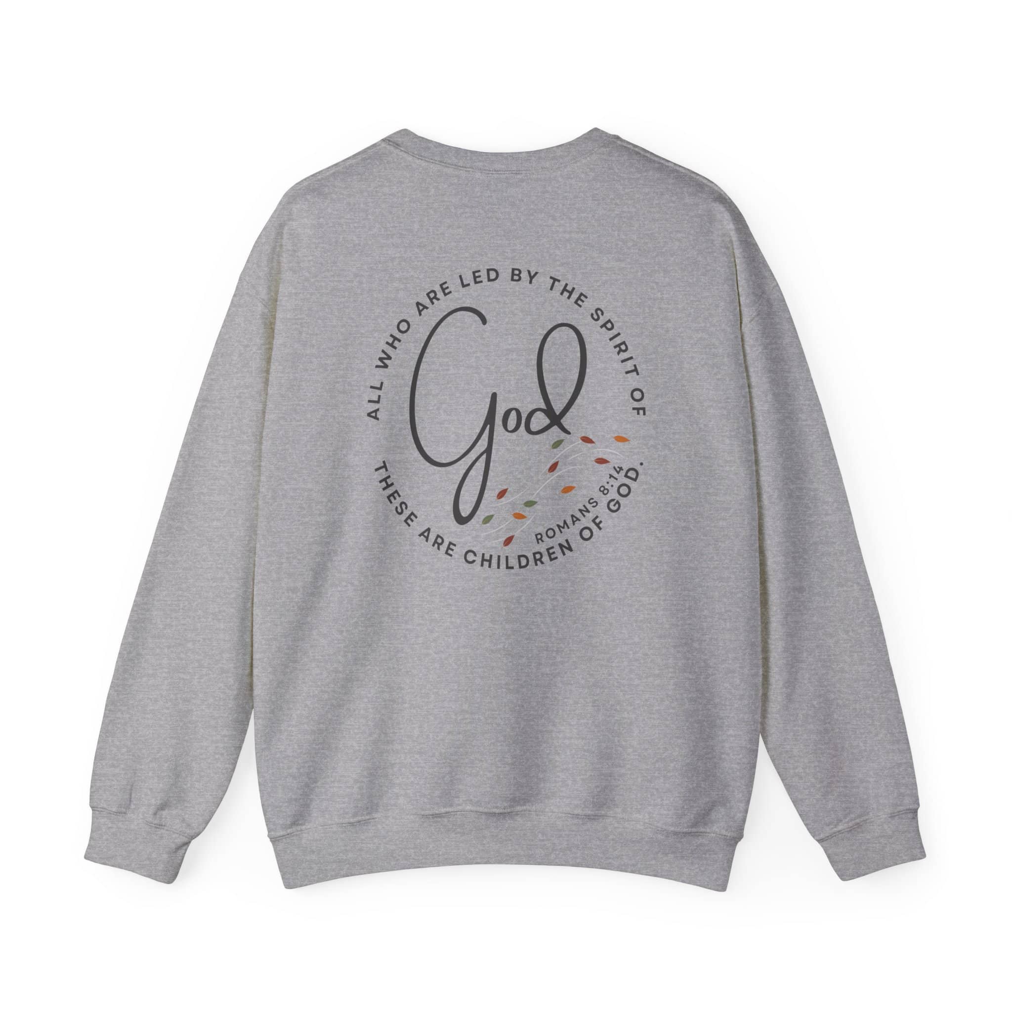 Gray Logos Christian women's sweatshirt with Romans 8:14 scripture design on the back