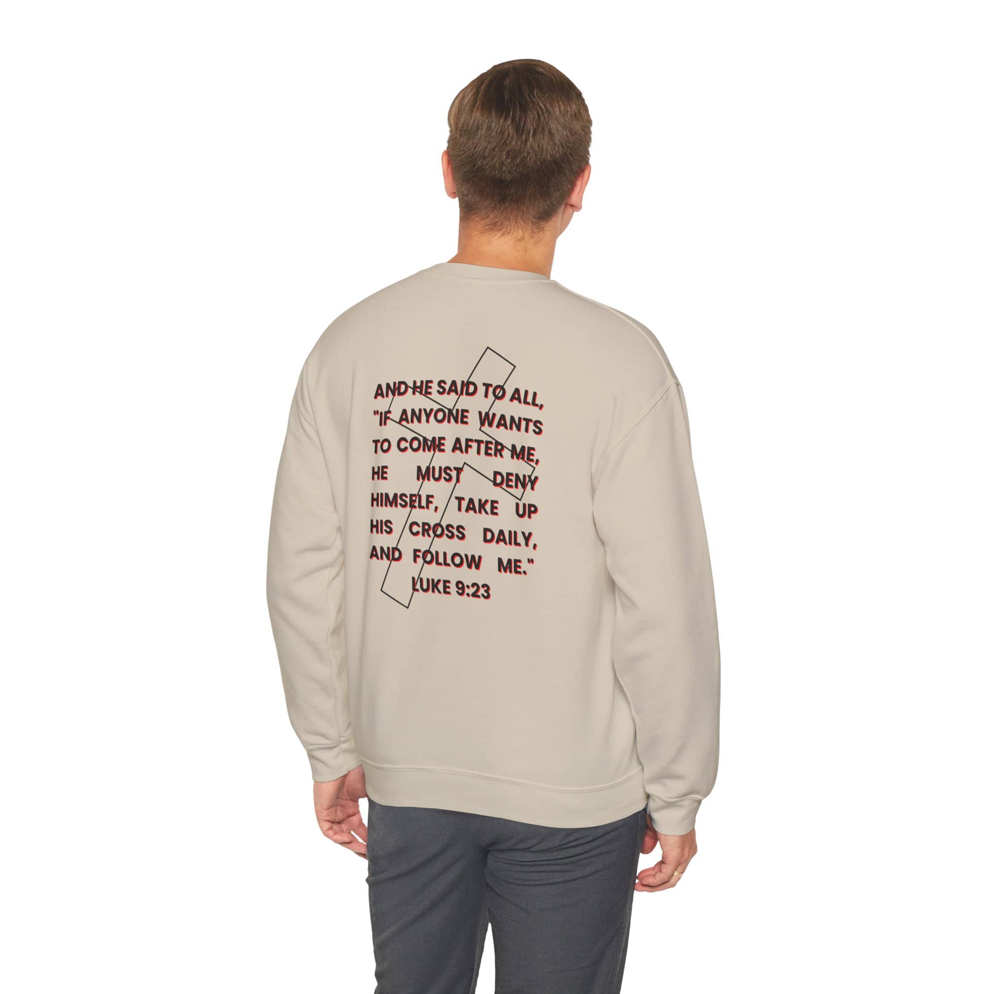 Back view of Follow Jesus Sweatshirt in beige with Luke 9:23 scripture printed