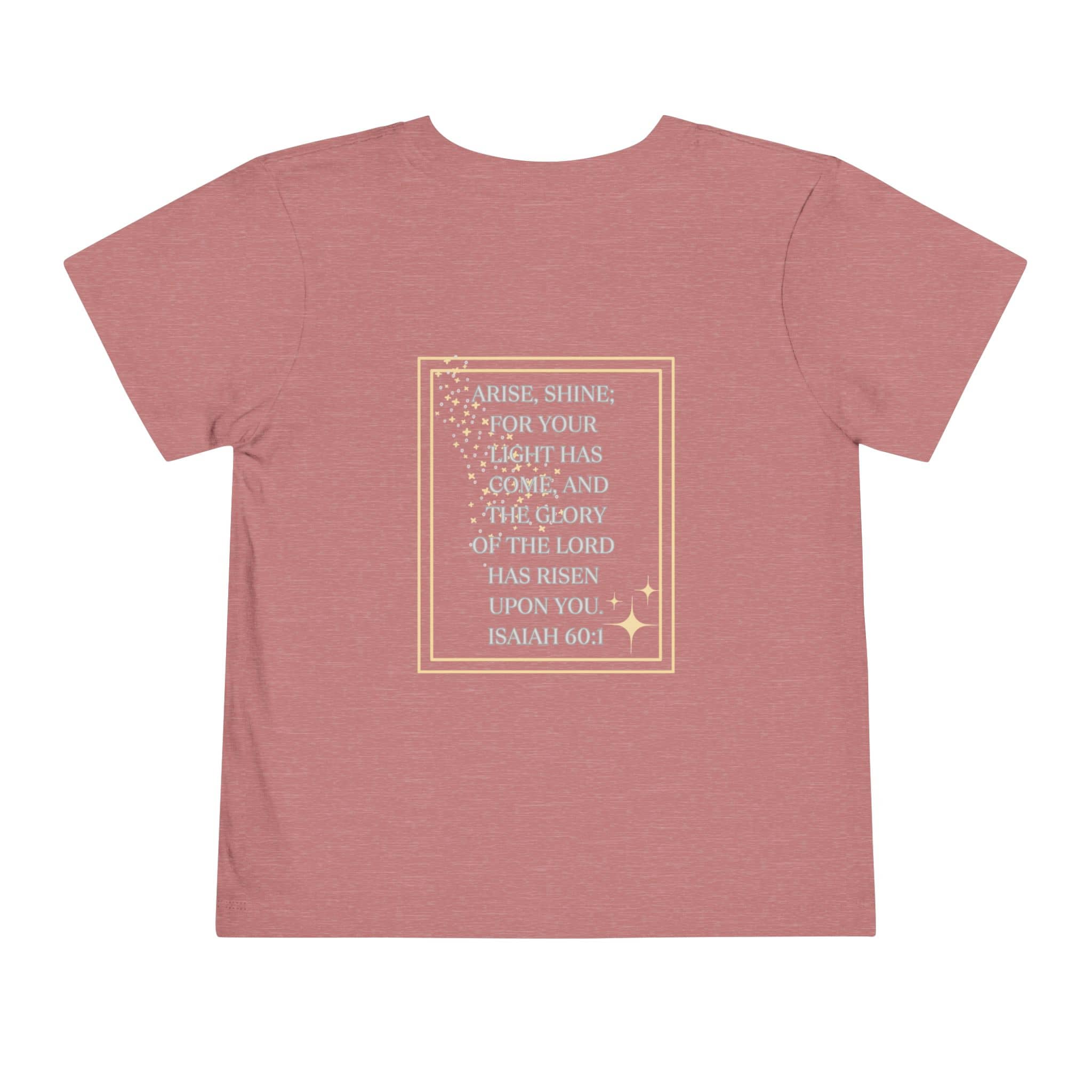Girls scripture tee in dusty pink with inspirational Bible verse Isaiah 60:1 printed on back