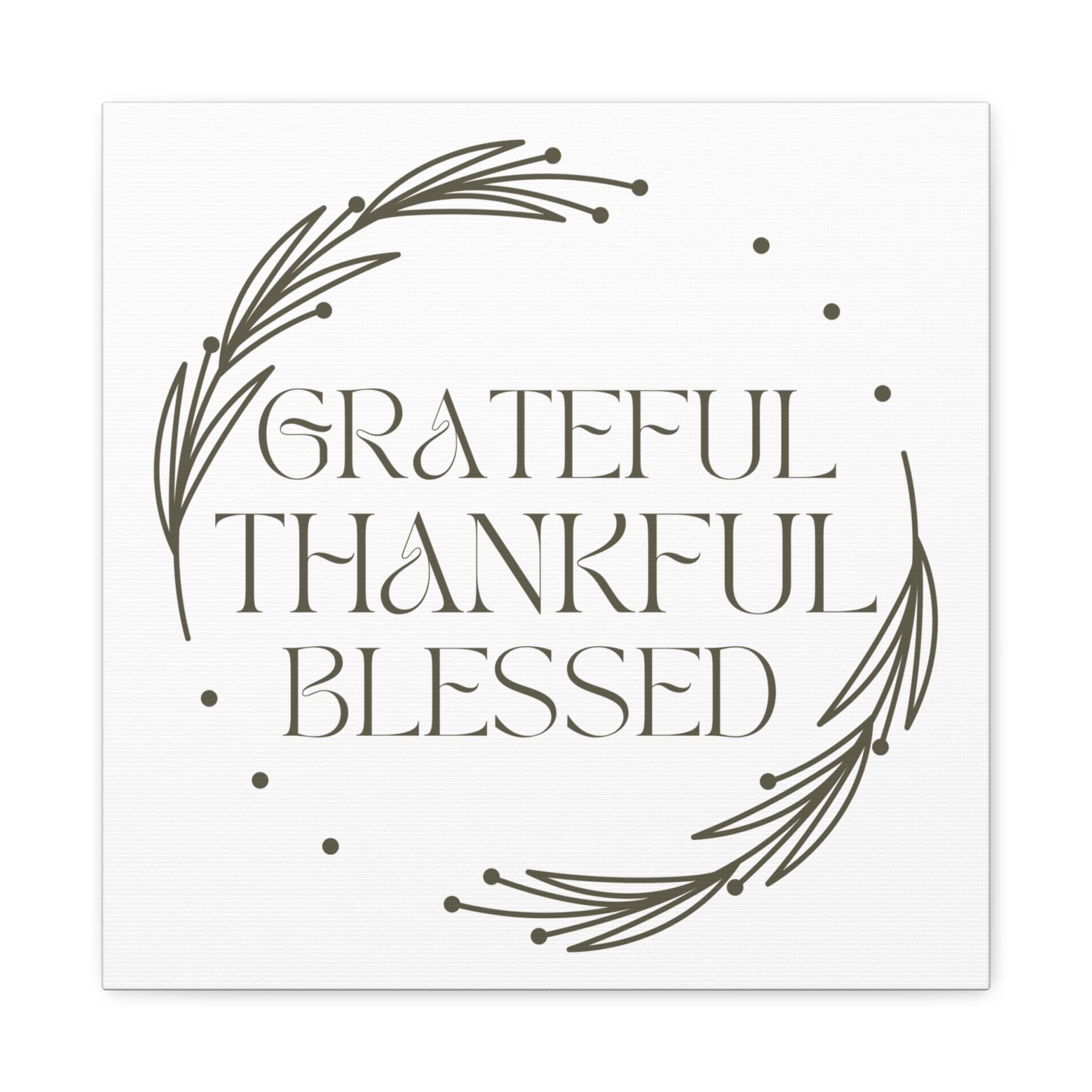 Grateful Thankful Blessed Matte Canvas Wall Art Neutral Home Decor in a neutral color with a floral design