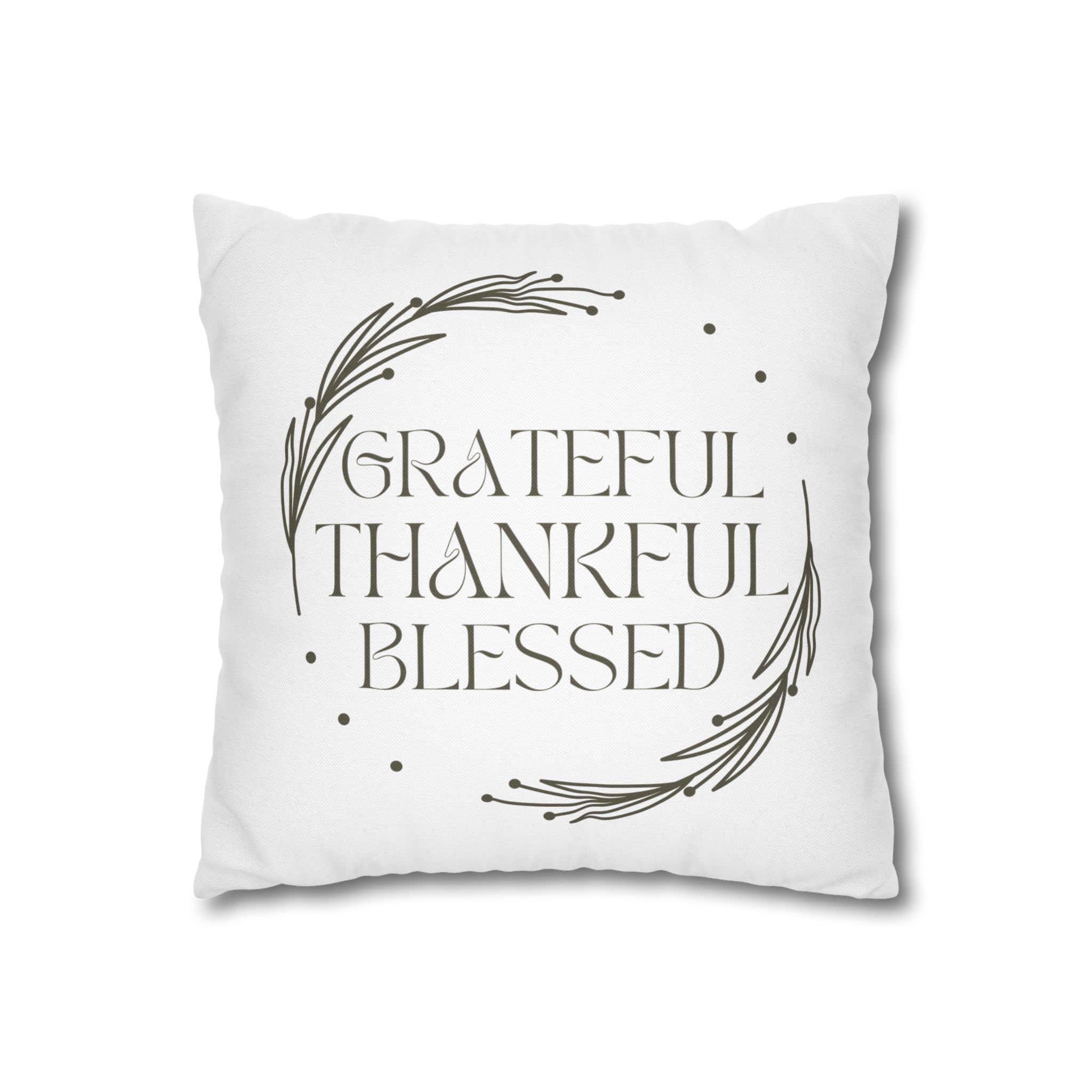 Soft decorative pillowcase featuring the phrase grateful thankful blessed with a simple floral design