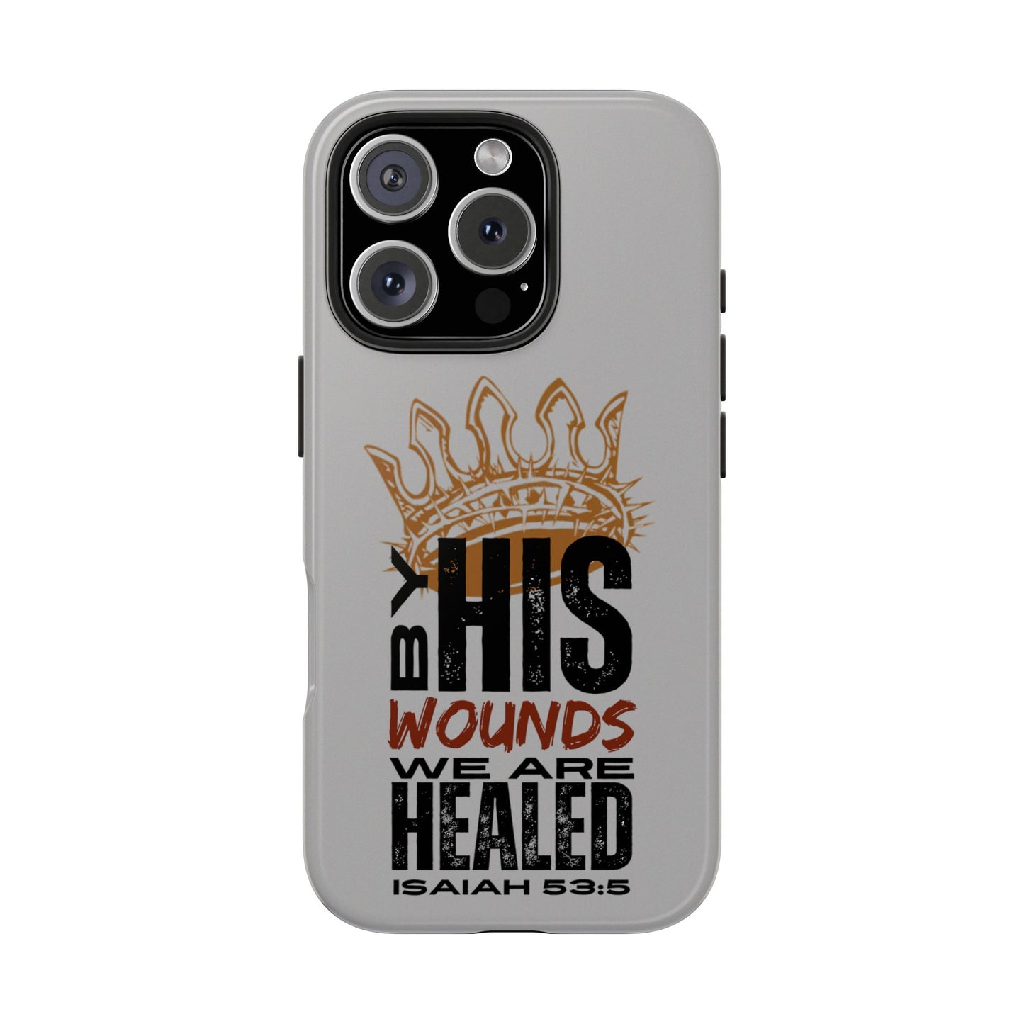 Logos gray scripture phone cover with Isaiah 53:5 Bible verse and crown design