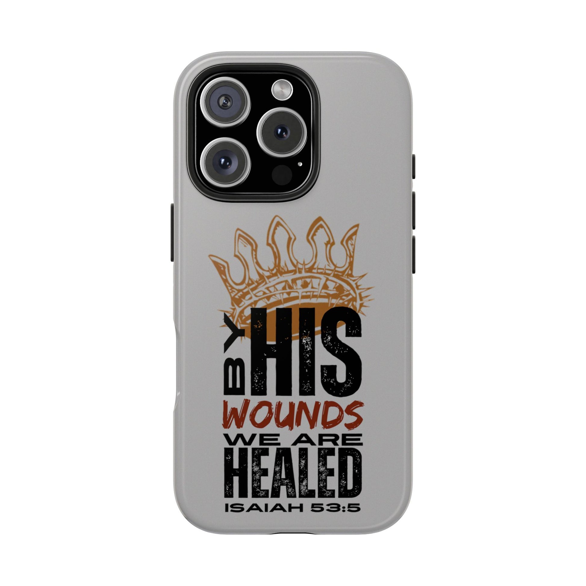 Logos gray scripture phone cover with Isaiah 53:5 Bible verse and crown design