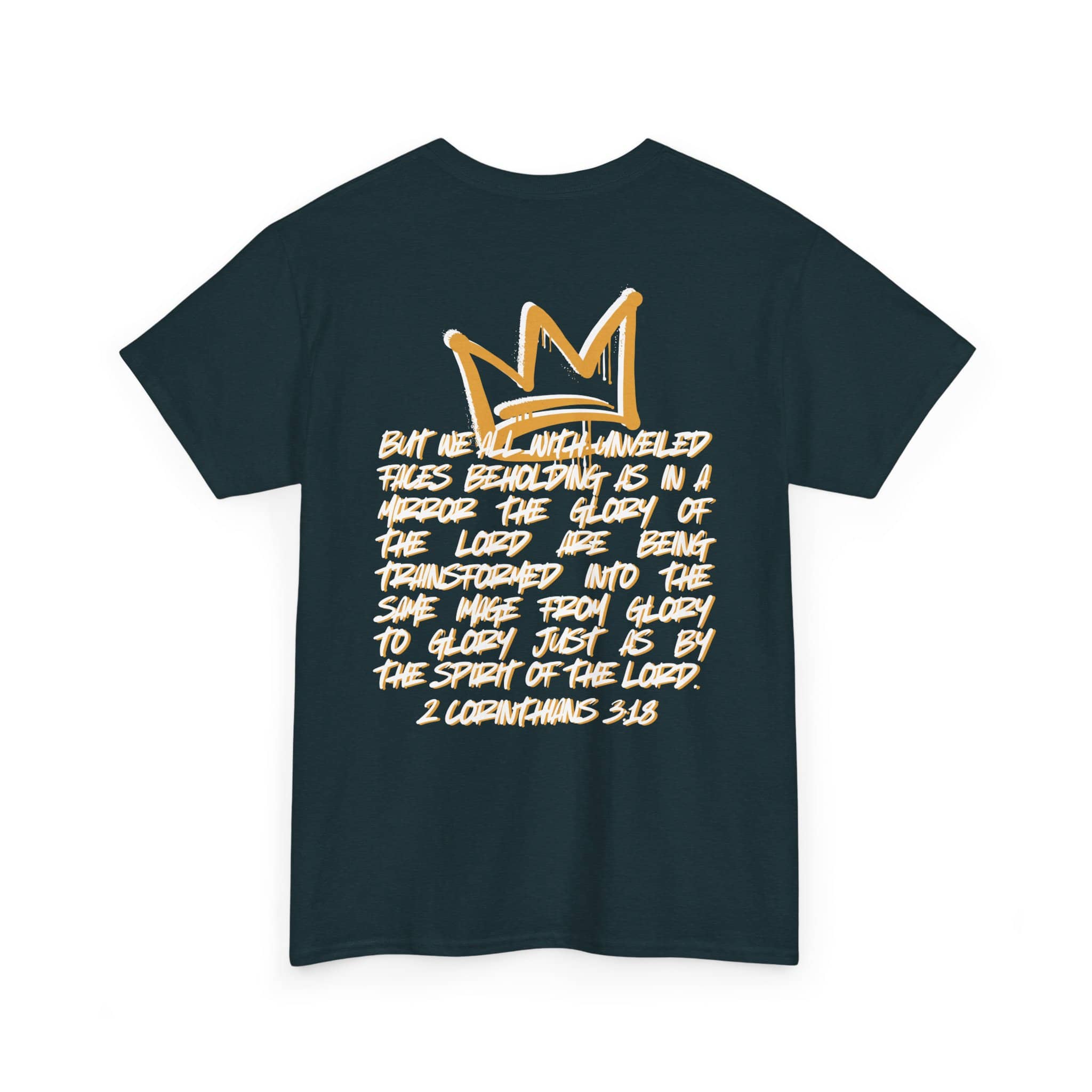 Heavy cotton Scripture shirt with golden crown design and 2 Corinthians 3:18 in teal color, back view