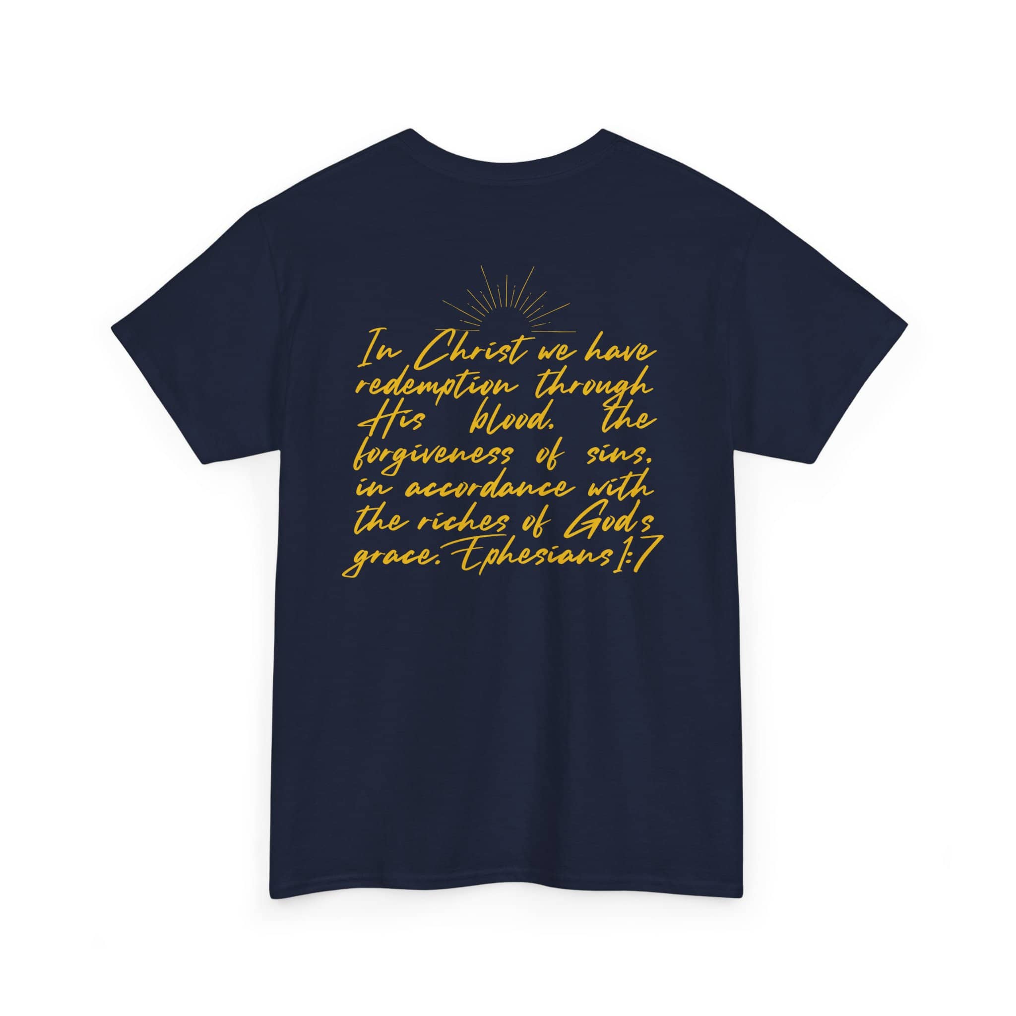 Navy Ephesians 1:7 inspirational shirt with gold text on the back featuring a biblical quote