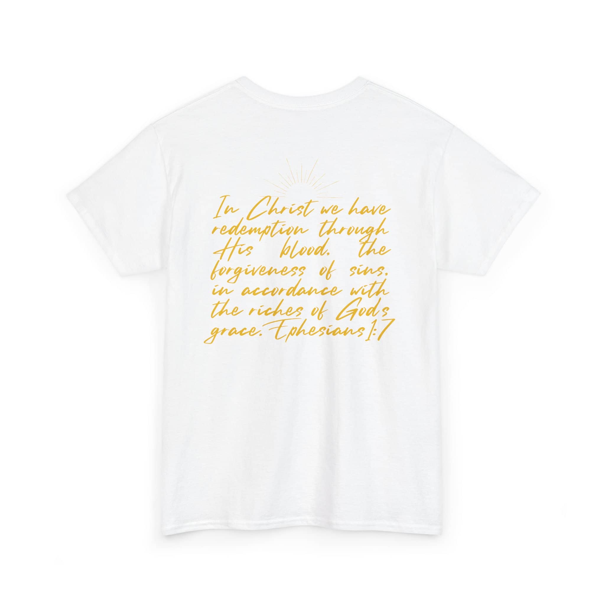 Ephesians 1:7 inspirational shirt in white featuring a golden text design on the back