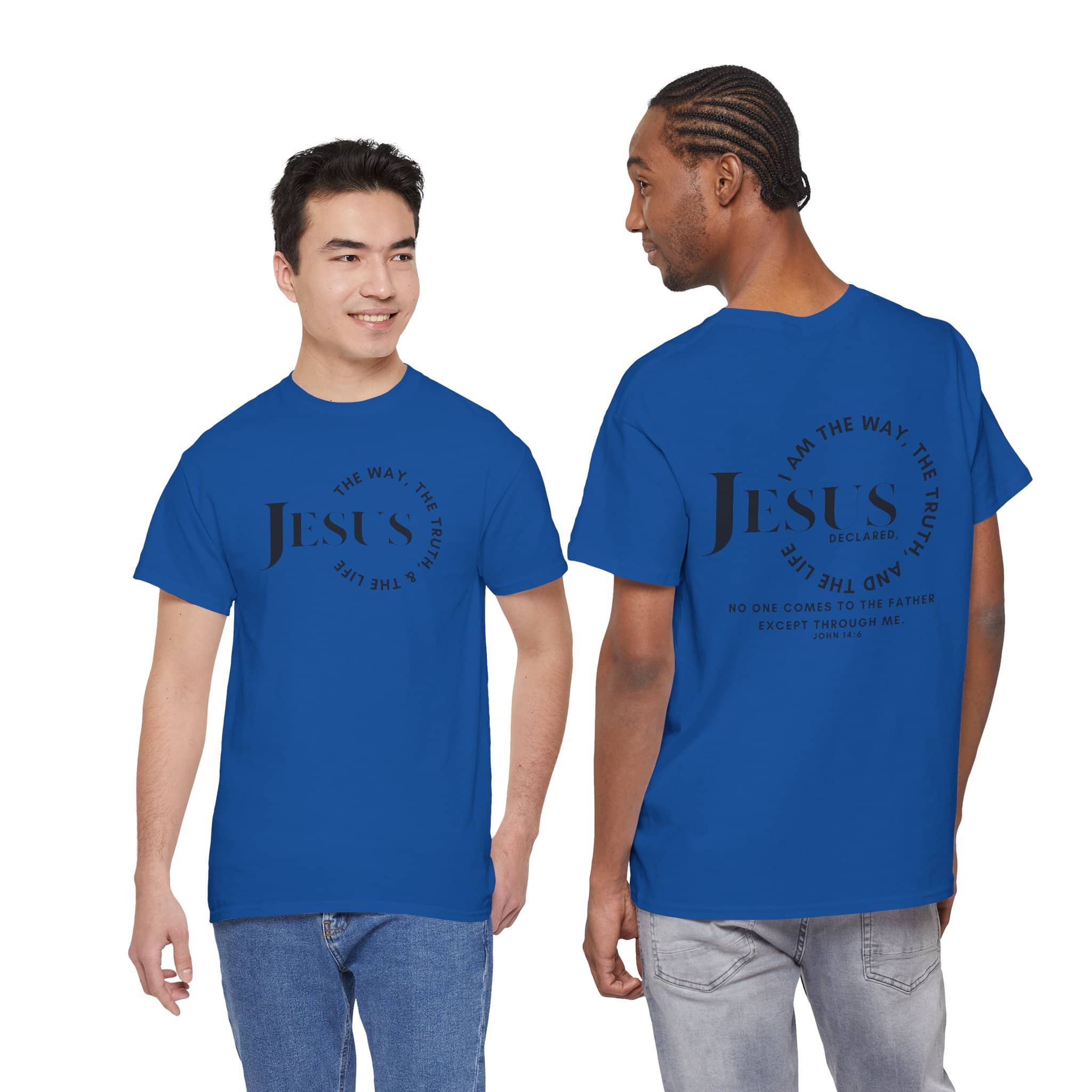 Front and back view of a white T-Shirt featuring Jesus Is the Way, the Truth, The Life