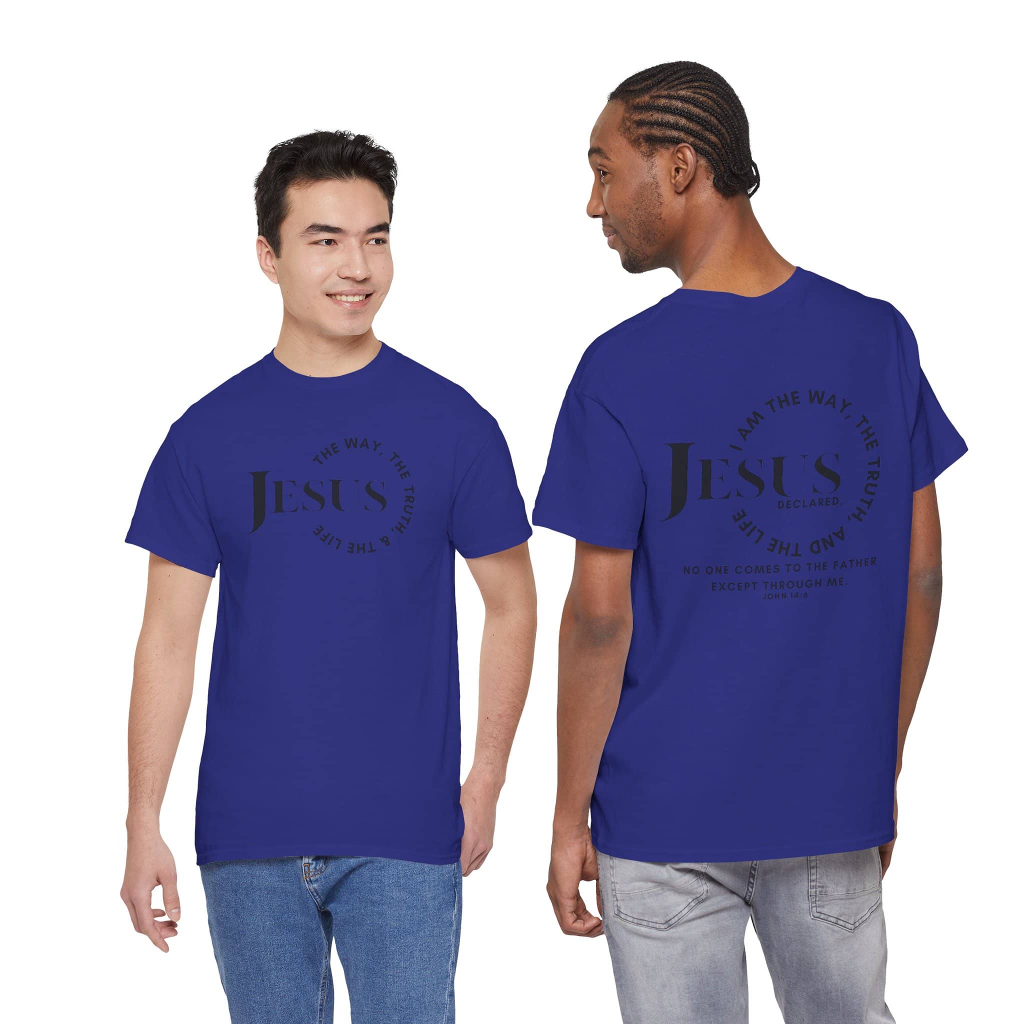 Men's T-Shirt with Jesus Is the Way, the Truth, The Life design printed in white, shown from front and back