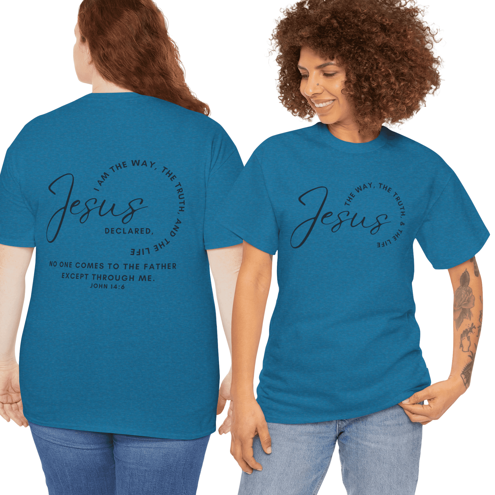 Jesus the Way the Truth the Life shirt in teal with text print on front and back