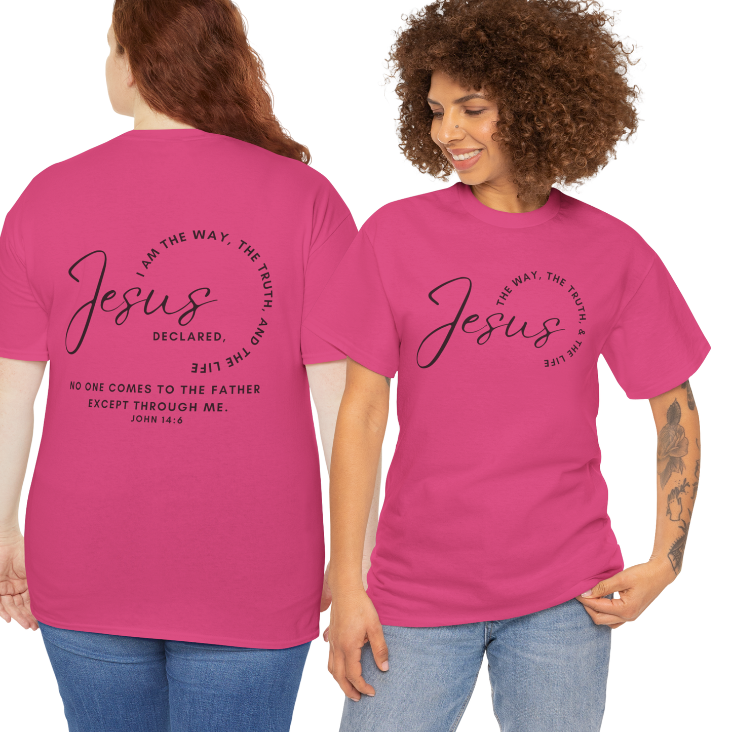 Pink Jesus the Way the Truth the Life shirt with inspirational quote and scripture on the back