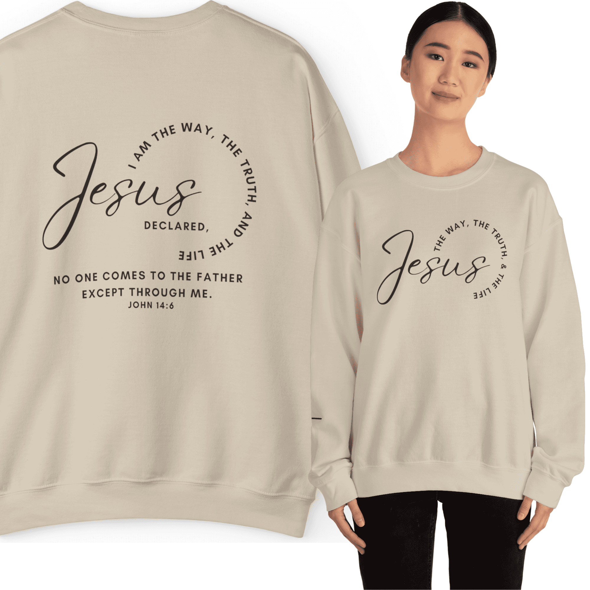 Jesus: the Way, the Truth, the Life sweatshirt in beige with inspirational quote on front