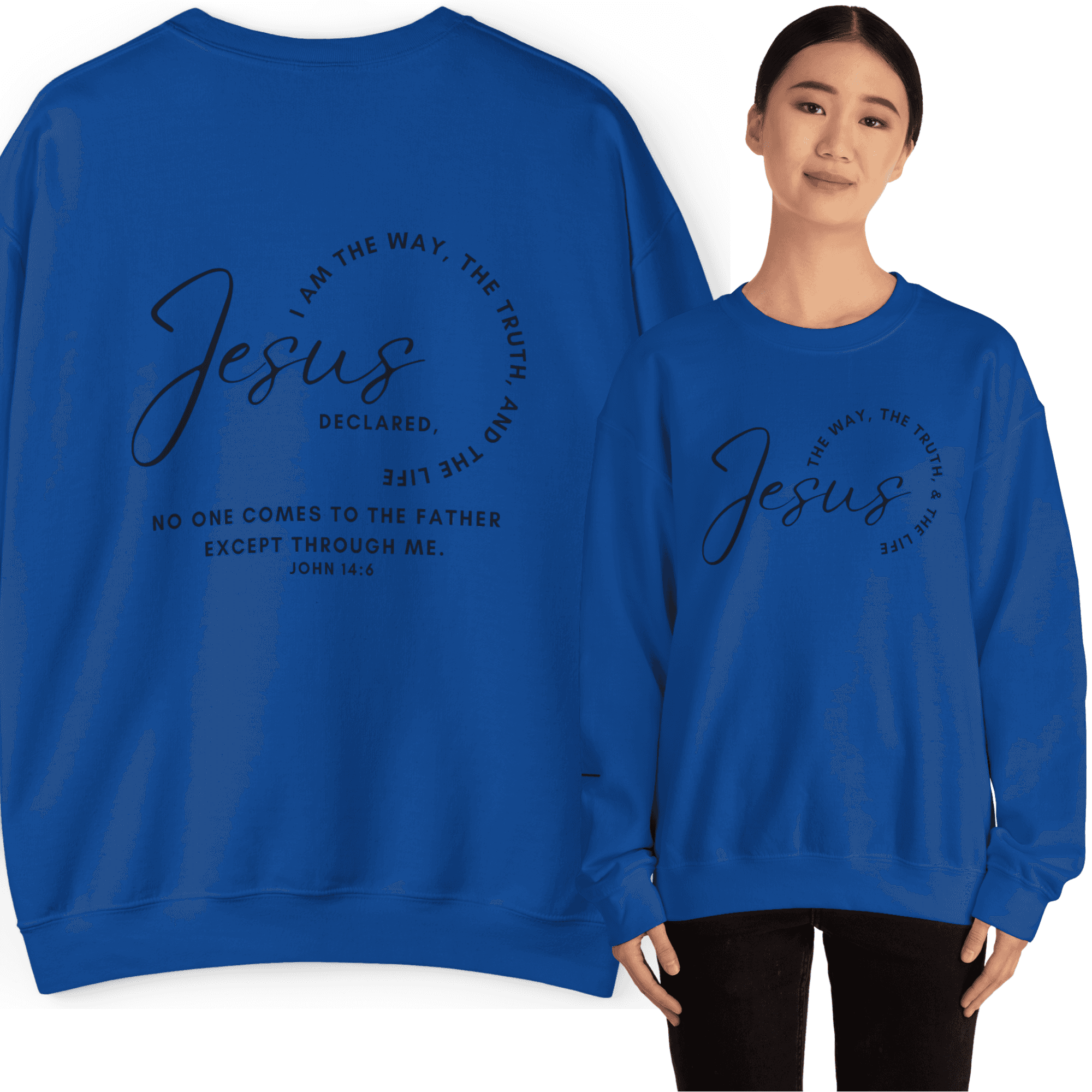 Vibrant blue Jesus: the Way, the Truth, the Life sweatshirt featuring meaningful scripture design