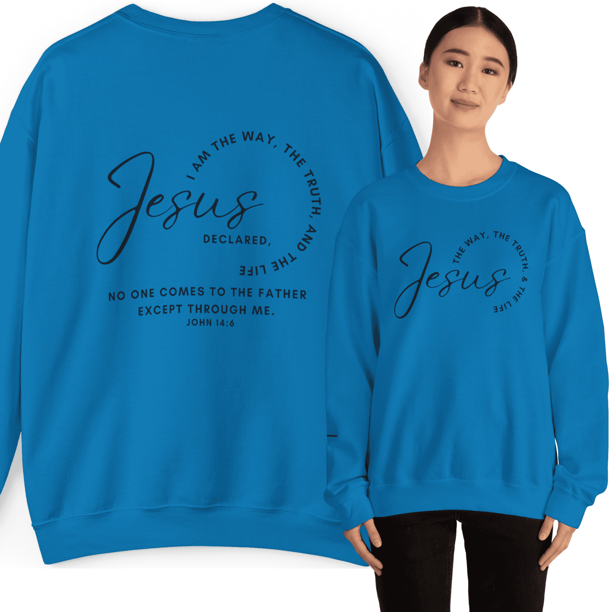 Blue Jesus: the Way, the Truth, the Life sweatshirt featuring inspirational text and comfortable fit
