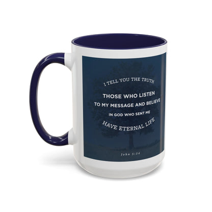 John 5:24 scripture mug with navy blue handle and inspirational Bible verse design  in 15 oz