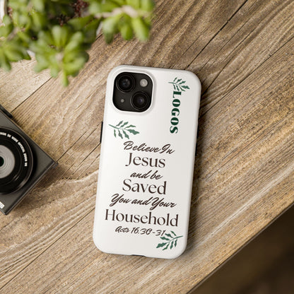Logos Believe in Jesus and be Saved Bible verse phone case with scripture design on white background for iPhone