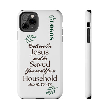 Logos Co. Bible verse phone case with 'Believe in Jesus and be saved' scripture design on white background