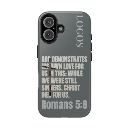 Christian phone case with Romans 5:8 scripture text and Logos design on gray background