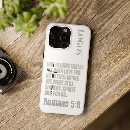 Logos Co. faith-based tough cases phone case with Romans 5:8 scripture on white background
