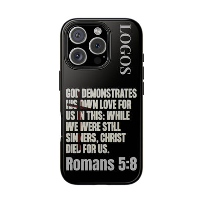 Black Romans 5:8 phone case featuring bold scripture text and Logos branding