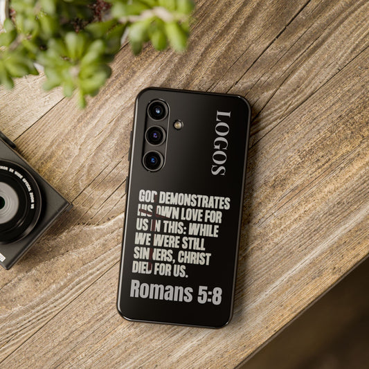 Romans 5:8 phone case by Logos with inspirational Bible verse design on black background