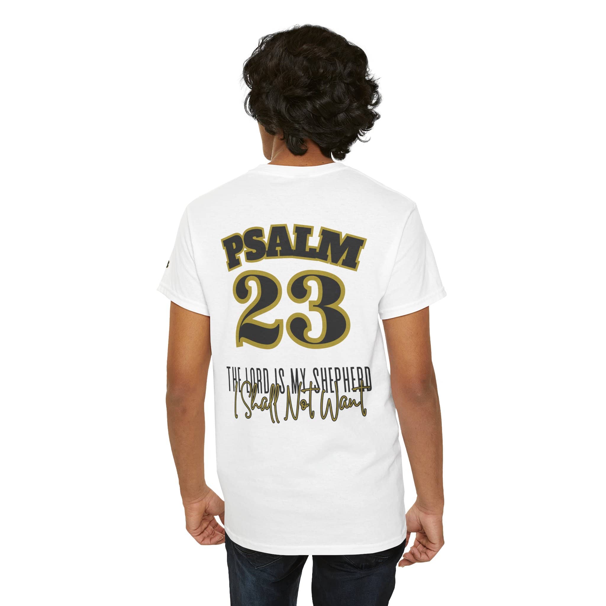 White Psalm 23 t-shirt with the quote The Lord is My Shepherd I Shall Not Want on the back