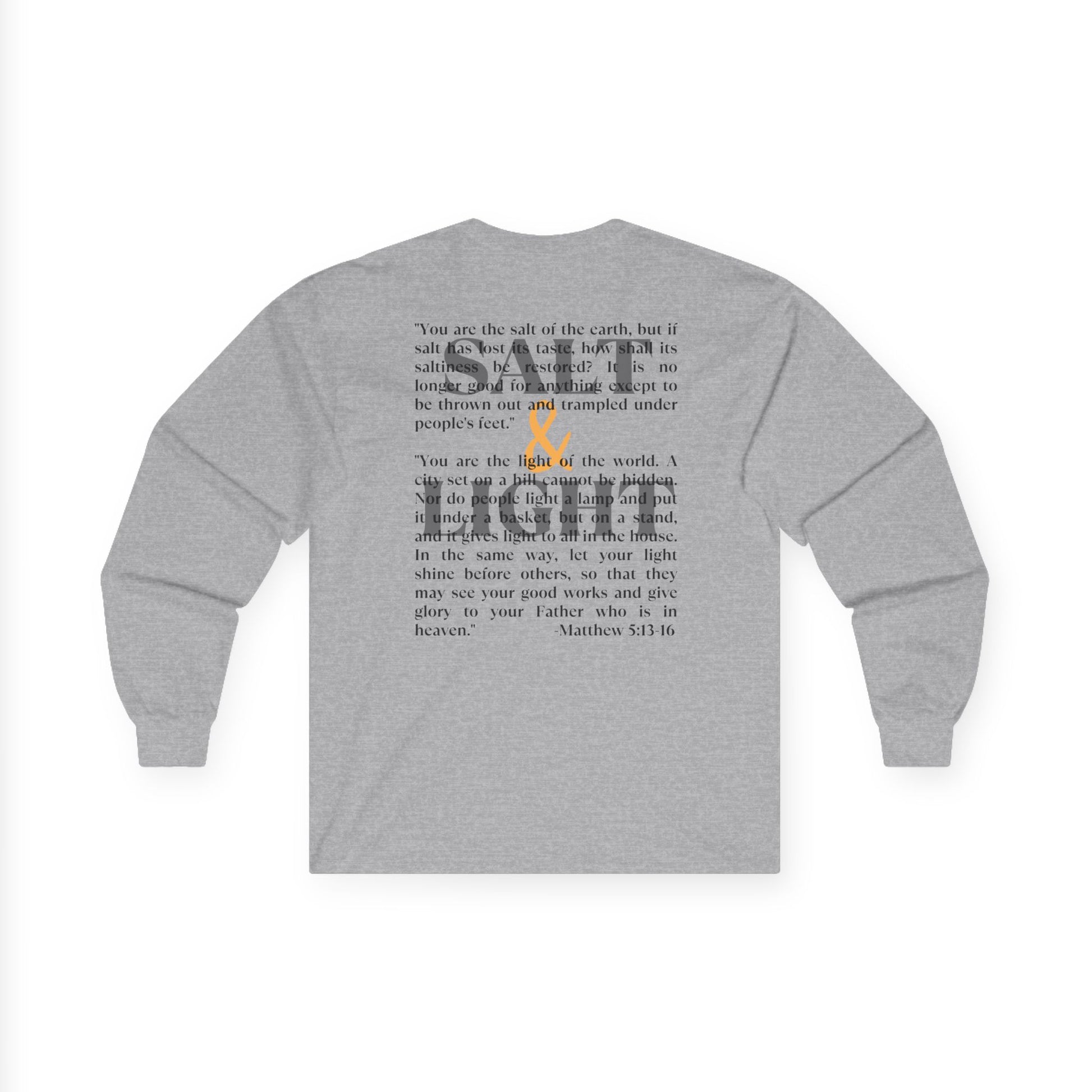 Gray Salt and Light Bible verse long sleeve shirt featuring Matthew 5:13-16 printed on the back