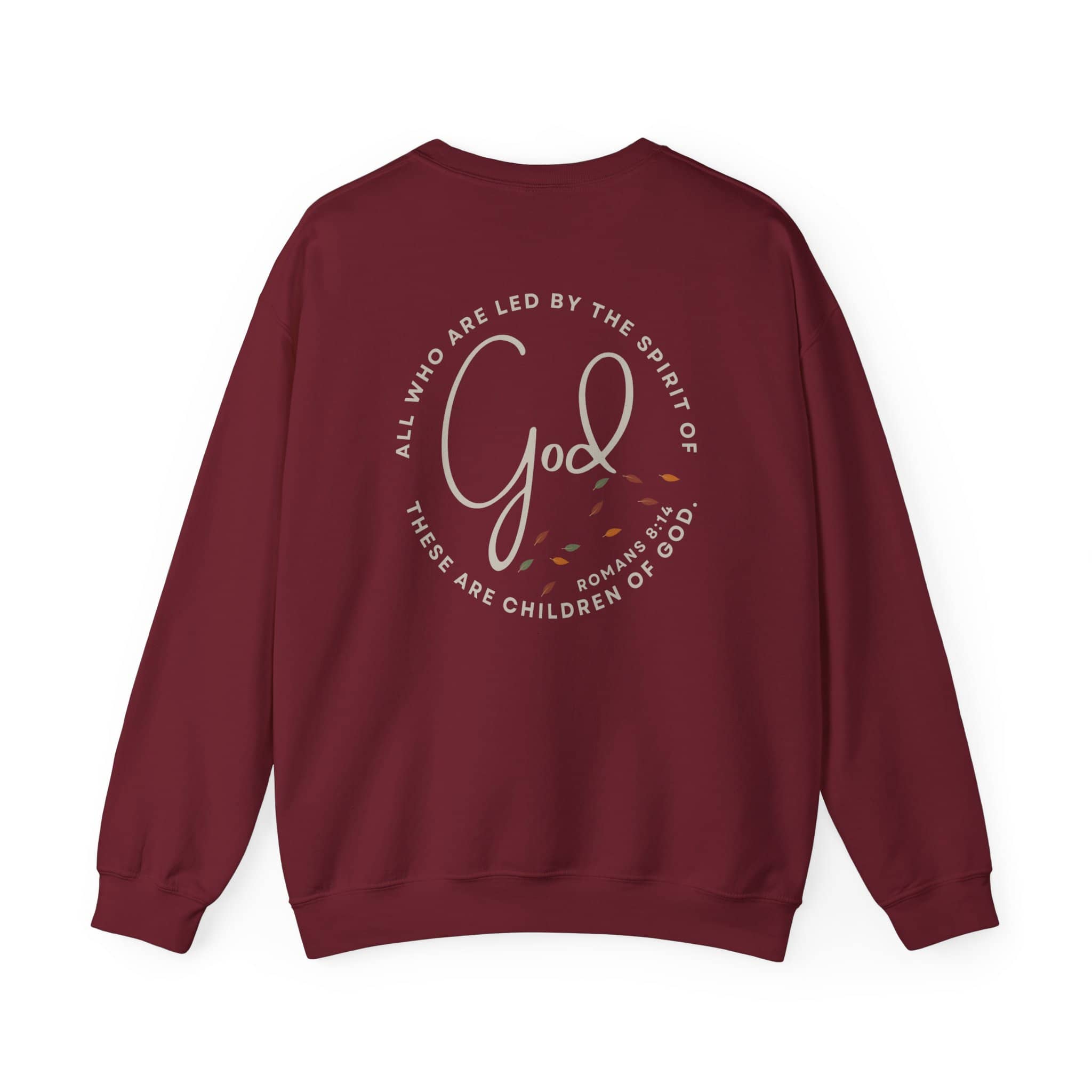 Maroon Spirit Lead Me sweatshirt with inspirational Romans 8:13 Bible verse on back