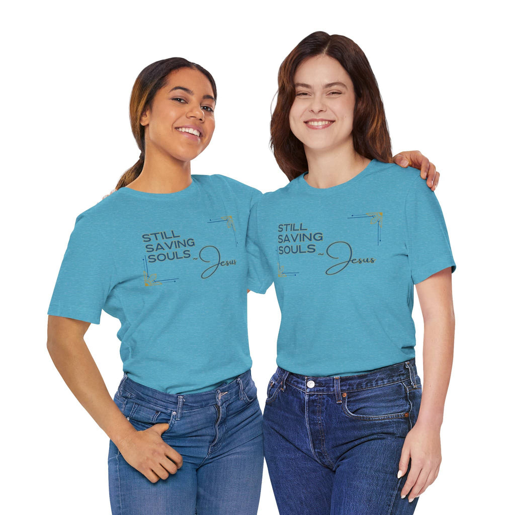 Two women wearing Still Saving Souls shirt in turquoise by Logos Co.
