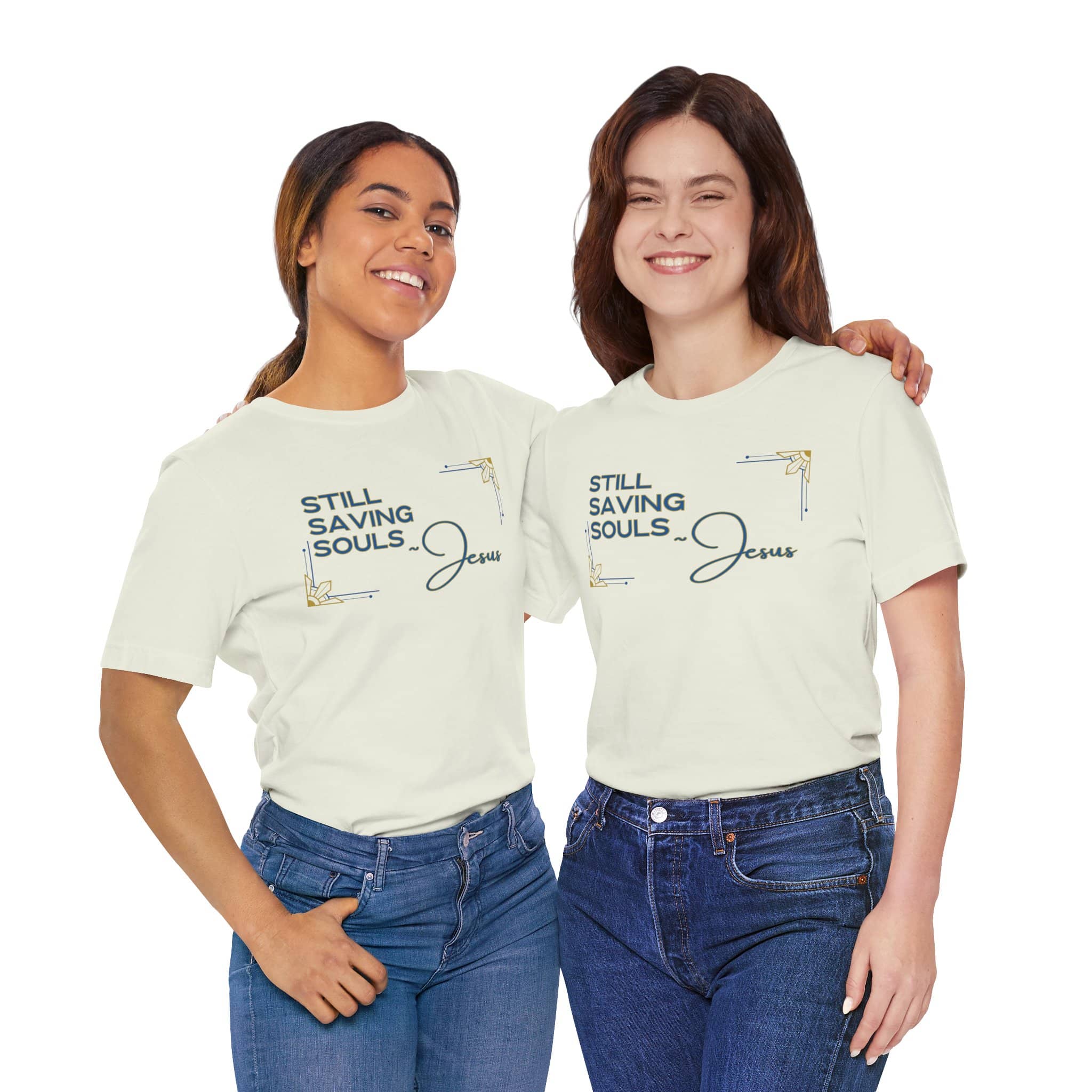 Two women wearing the Still Saving Souls shirt design in casual jeans