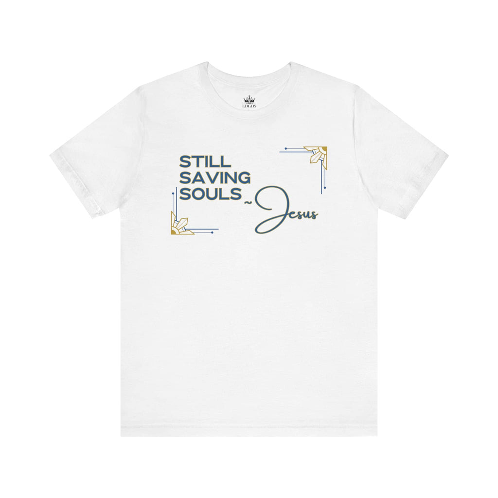 White Logos Co. T-shirt with Still Saving Souls shirt text and decorative Jesus design