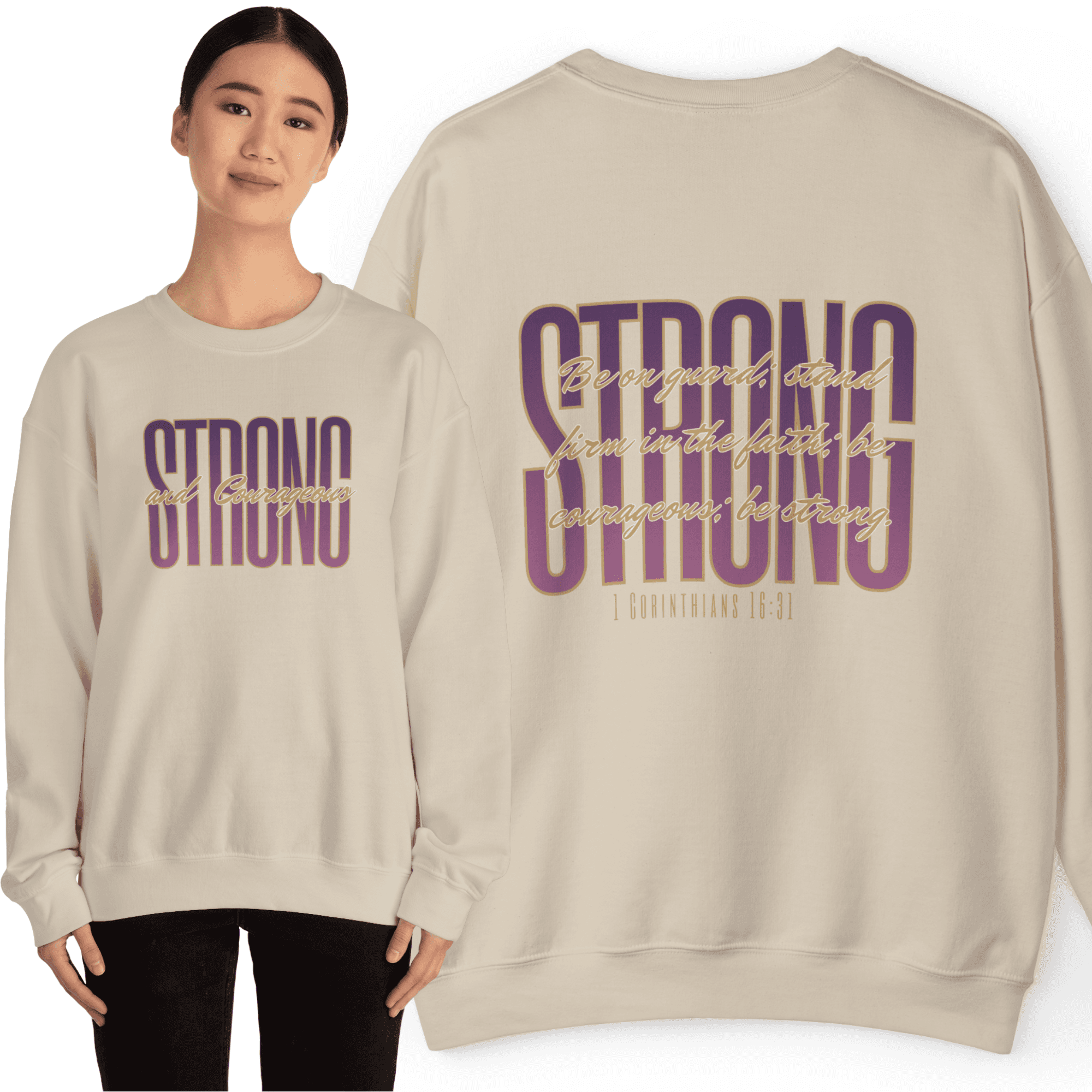 Strong And Courageous Bible Verse Sweatshirt in beige with front and back view showing scripture design