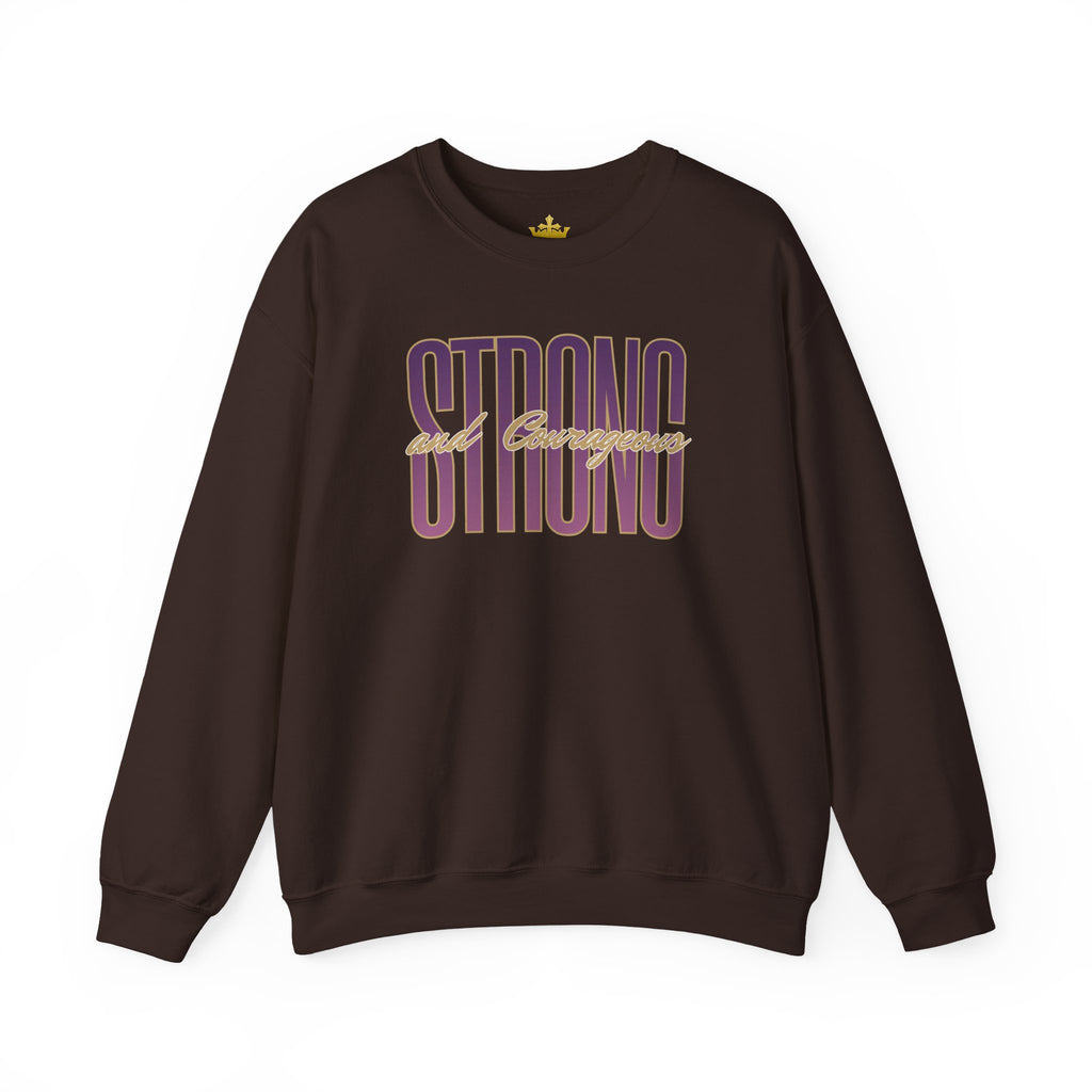 Strong And Courageous Bible Verse Sweatshirt in dark brown, front view with bold lettering
