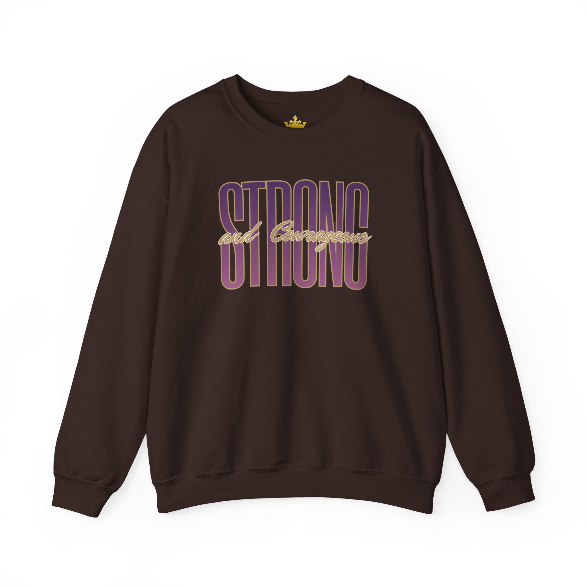 Strong And Courageous Bible Verse Sweatshirt in dark brown, front view with bold lettering