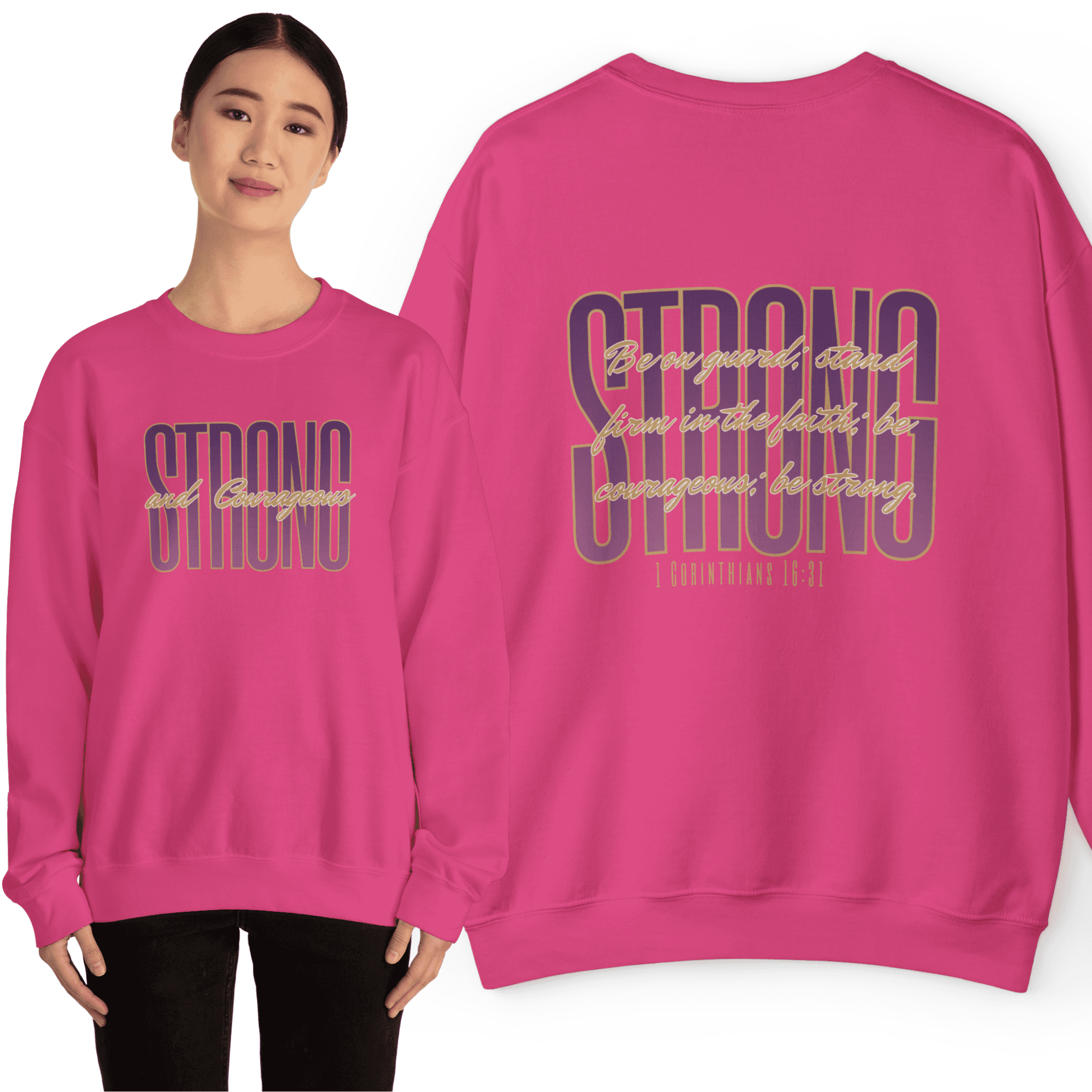 Strong And Courageous Bible Verse Sweatshirt in pink featuring a front view with bold lettering