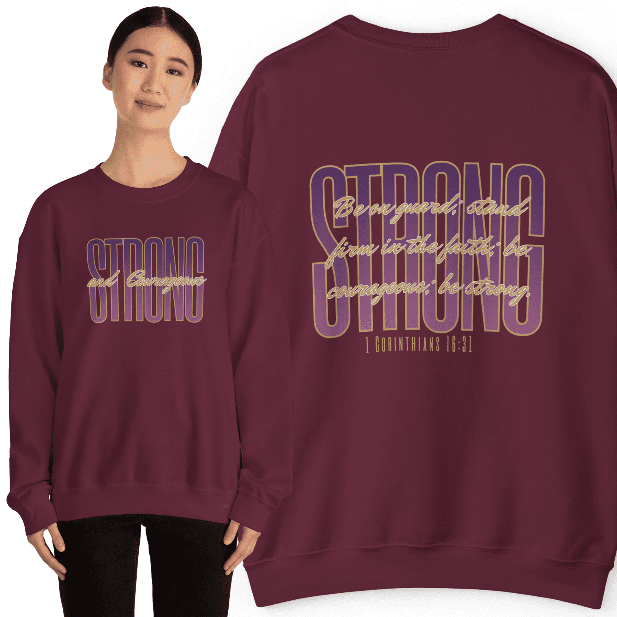 Sweatshirt with Strong And Courageous Bible Verse in bold maroon color, front and back view