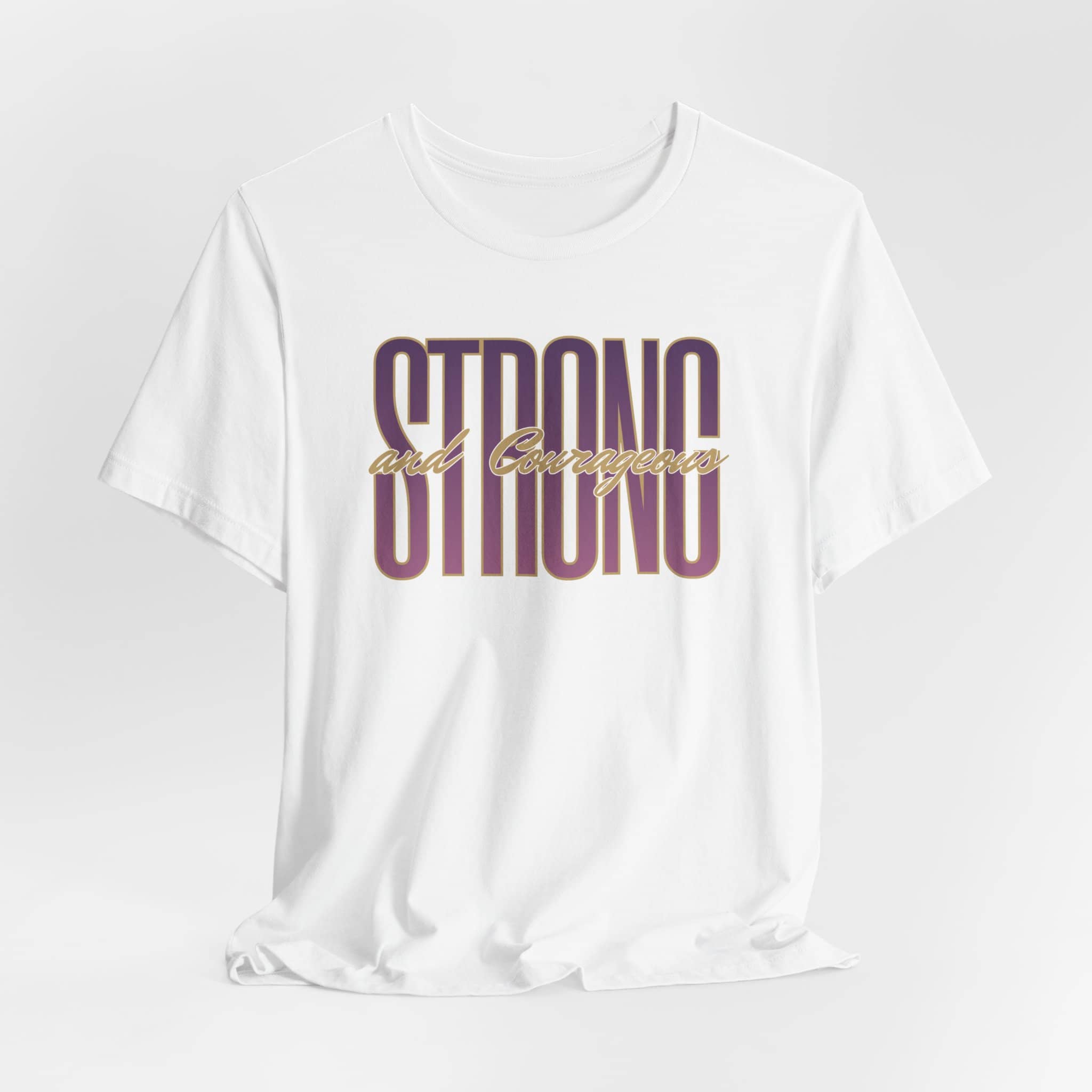Strong and Courageous Christian t-shirt in white with bold graphic text design
