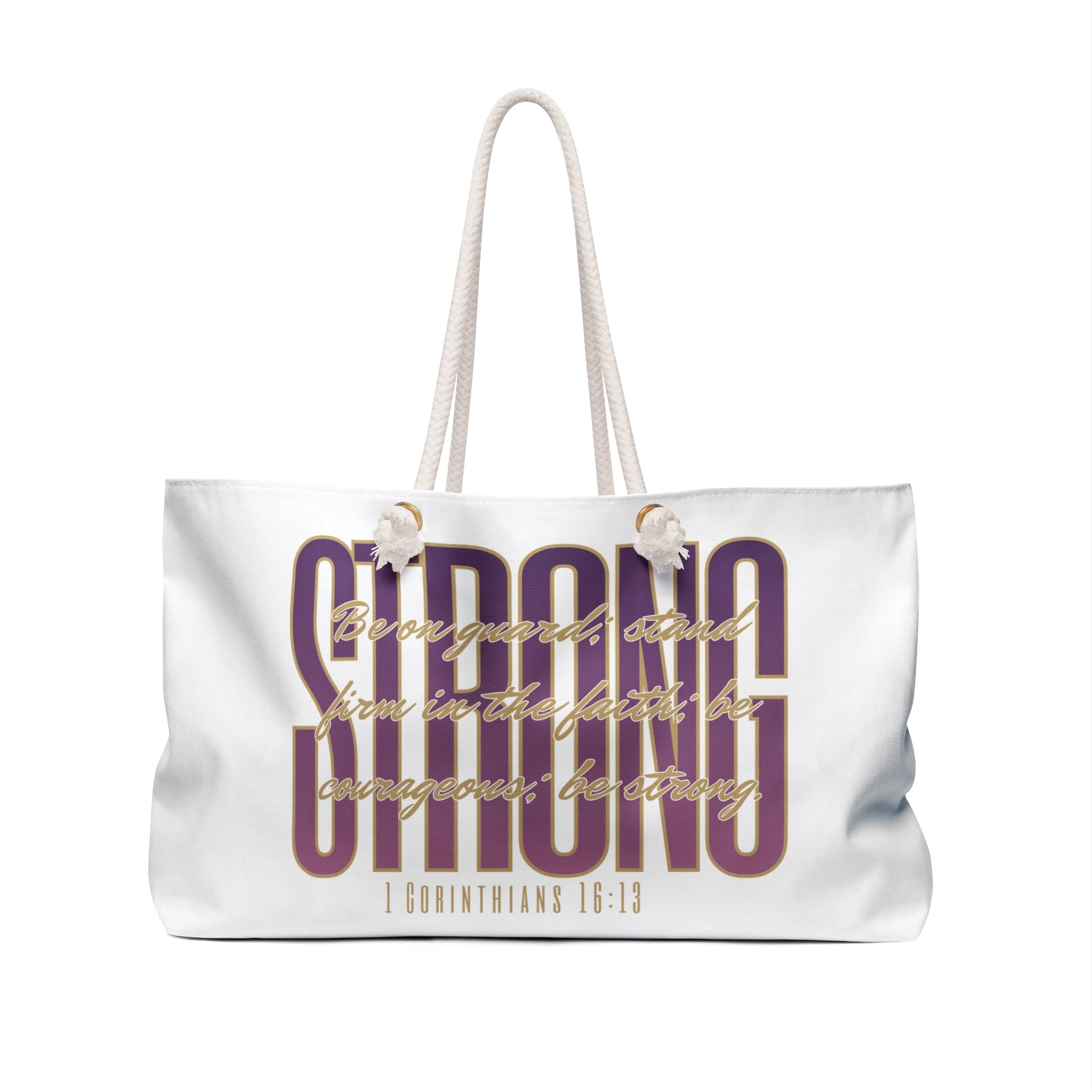 Strong and courageous Scripture bag in white featuring 1 Corinthians 16:13 design on the front