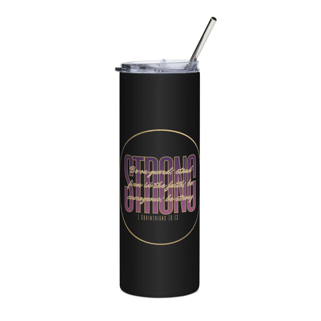 Strong & Courageous Tumbler with inspirational phrase in black front view