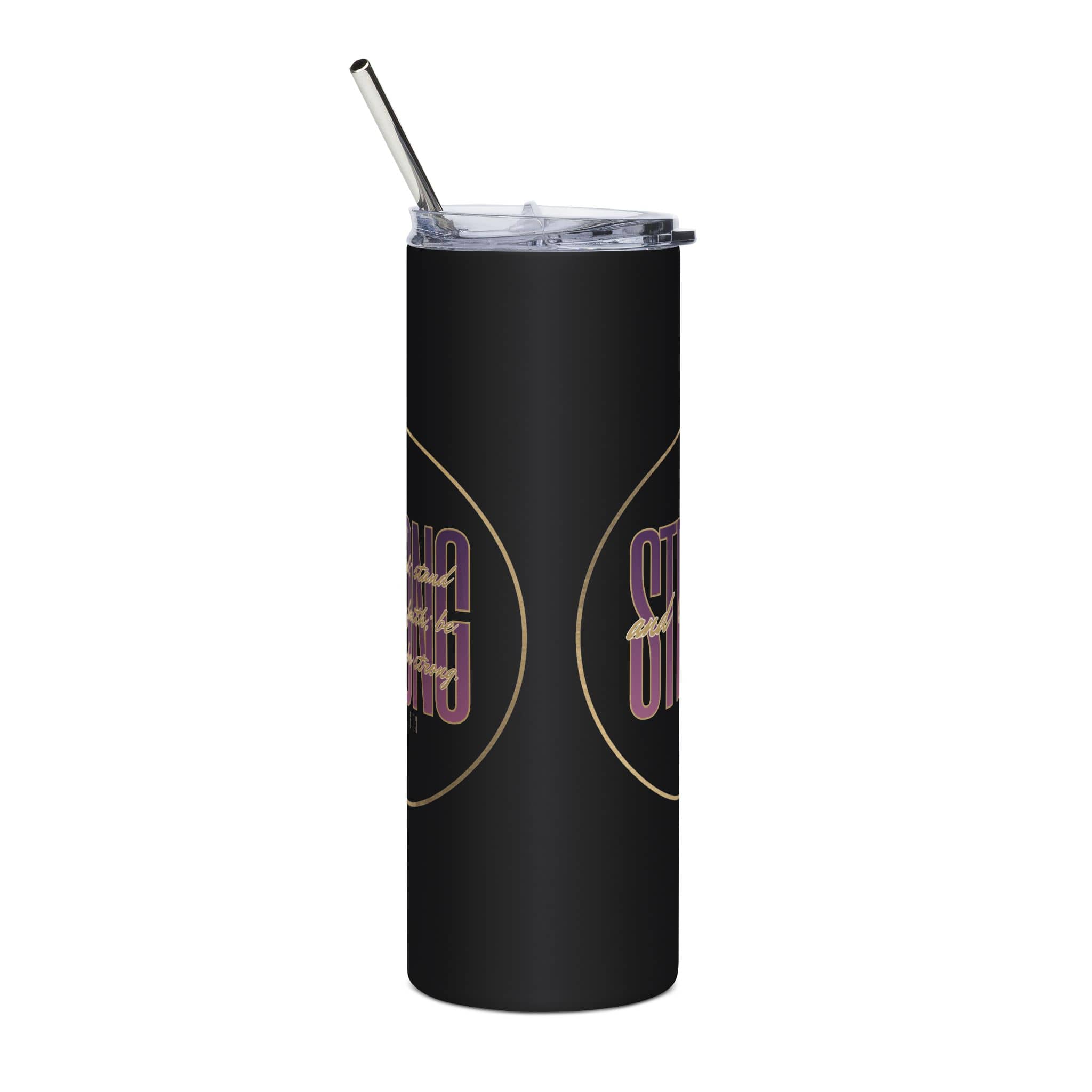 Strong & Courageous Tumbler in black with bold lettering, view from the side