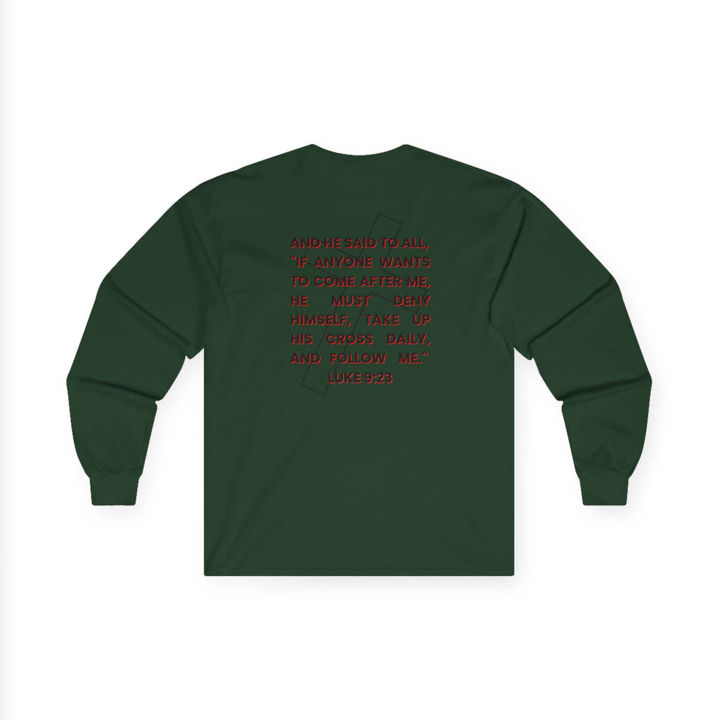 Long-sleeve shirt with 'Take Up Your Cross and Follow Jesus' in white text on dark green color, back view